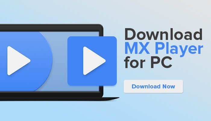 MX Player For PC Free Download Windows XP/7/8/8.1/10